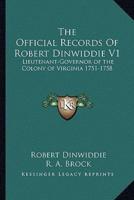 The Official Records Of Robert Dinwiddie V1