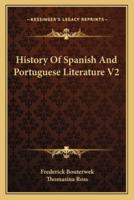 History Of Spanish And Portuguese Literature V2