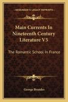 Main Currents In Nineteenth Century Literature V5