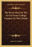 The Rover Boys In The Air Or From College Campus To The Clouds