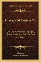 Enneads Of Plotinus V2
