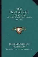 The Dynamics Of Religion