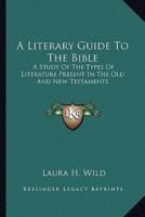 A Literary Guide To The Bible