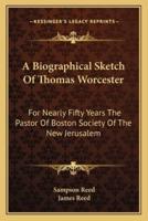 A Biographical Sketch Of Thomas Worcester