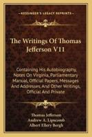 The Writings Of Thomas Jefferson V11