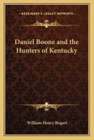 Daniel Boone and the Hunters of Kentucky