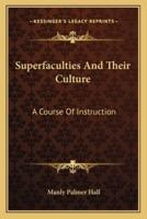 Superfaculties And Their Culture