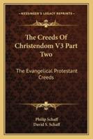 The Creeds Of Christendom V3 Part Two