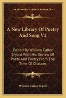 A New Library Of Poetry And Song V2