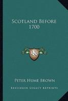 Scotland Before 1700