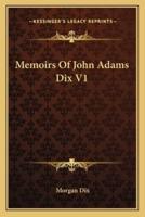 Memoirs Of John Adams Dix V1