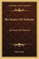 The Science Of Alchymy