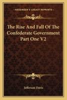 The Rise And Fall Of The Confederate Government Part One V2