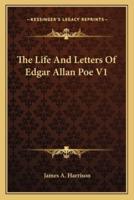 The Life And Letters Of Edgar Allan Poe V1