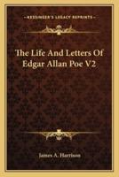 The Life And Letters Of Edgar Allan Poe V2