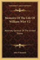 Memoirs Of The Life Of William Wirt V2