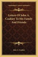Letters Of John A. Coakley To His Family And Friends