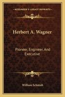 Herbert A. Wagner