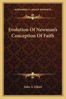 Evolution Of Newman's Conception Of Faith