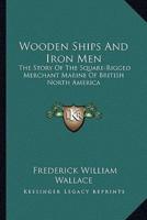 Wooden Ships And Iron Men