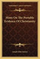 Hints On The Portable Evidence Of Christianity