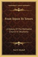 From Tepees To Towers