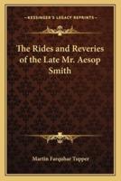 The Rides and Reveries of the Late Mr. Aesop Smith