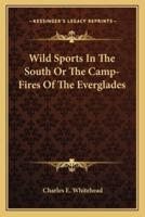 Wild Sports In The South Or The Camp-Fires Of The Everglades