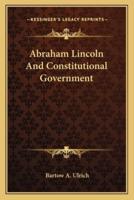 Abraham Lincoln And Constitutional Government
