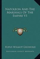 Napoleon And The Marshals Of The Empire V1