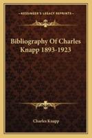 Bibliography Of Charles Knapp 1893-1923