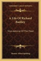 A Life Of Richard Badiley