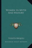 Women In Myth And History