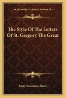 The Style Of The Letters Of St. Gregory The Great