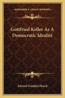 Gottfried Keller As A Democratic Idealist