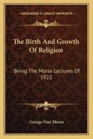 The Birth And Growth Of Religion