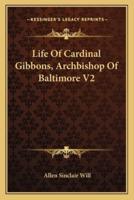 Life Of Cardinal Gibbons, Archbishop Of Baltimore V2