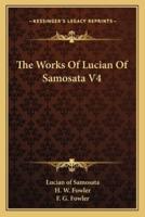 The Works Of Lucian Of Samosata V4
