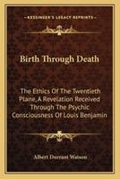 Birth Through Death