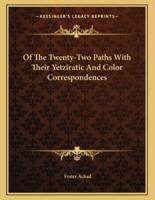Of the Twenty-Two Paths With Their Yetziratic and Color Correspondences