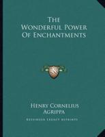 The Wonderful Power of Enchantments