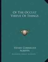 Of the Occult Virtue of Things