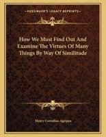 How We Must Find Out and Examine the Virtues of Many Things by Way of Similitude