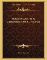 Buddhism and the 32 Characteristics of a Great Man