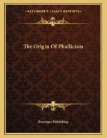 The Origin of Phallicism