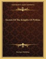 Secrets Of The Knights Of Pythias