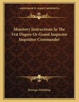 Monitory Instructions in the 31st Degree or Grand Inspector Inquisitor Commander