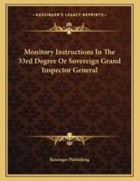 Monitory Instructions in the 33rd Degree or Sovereign Grand Inspector General