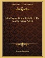 28th Degree Grand Knight of the Sun or Prince Adept