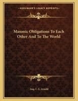 Masonic Obligations to Each Other and to the World